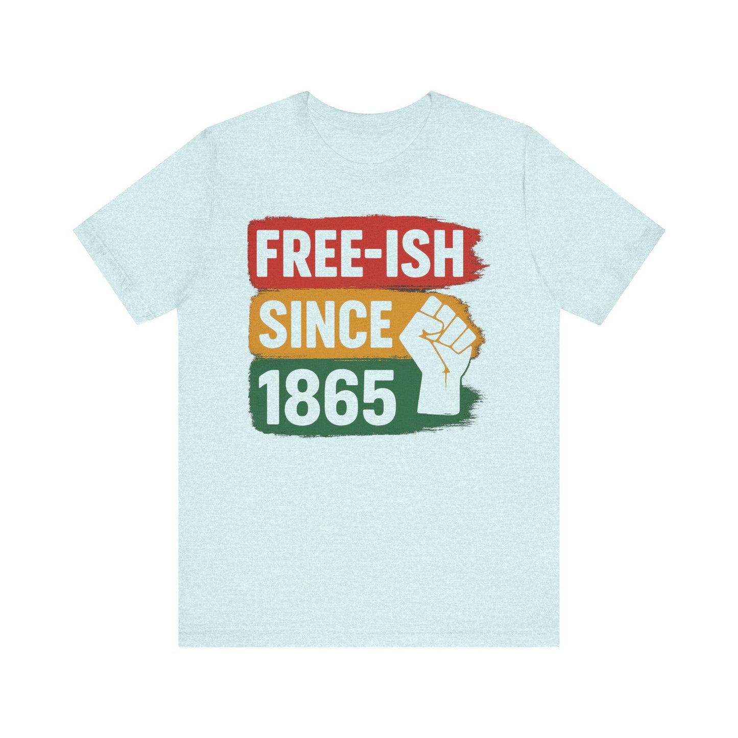 Free-ish Since 1865 Juneteenth Shirt Black History Shirt African American Pride Tee Pan African Colors Unisex Tshirt Freedom Day