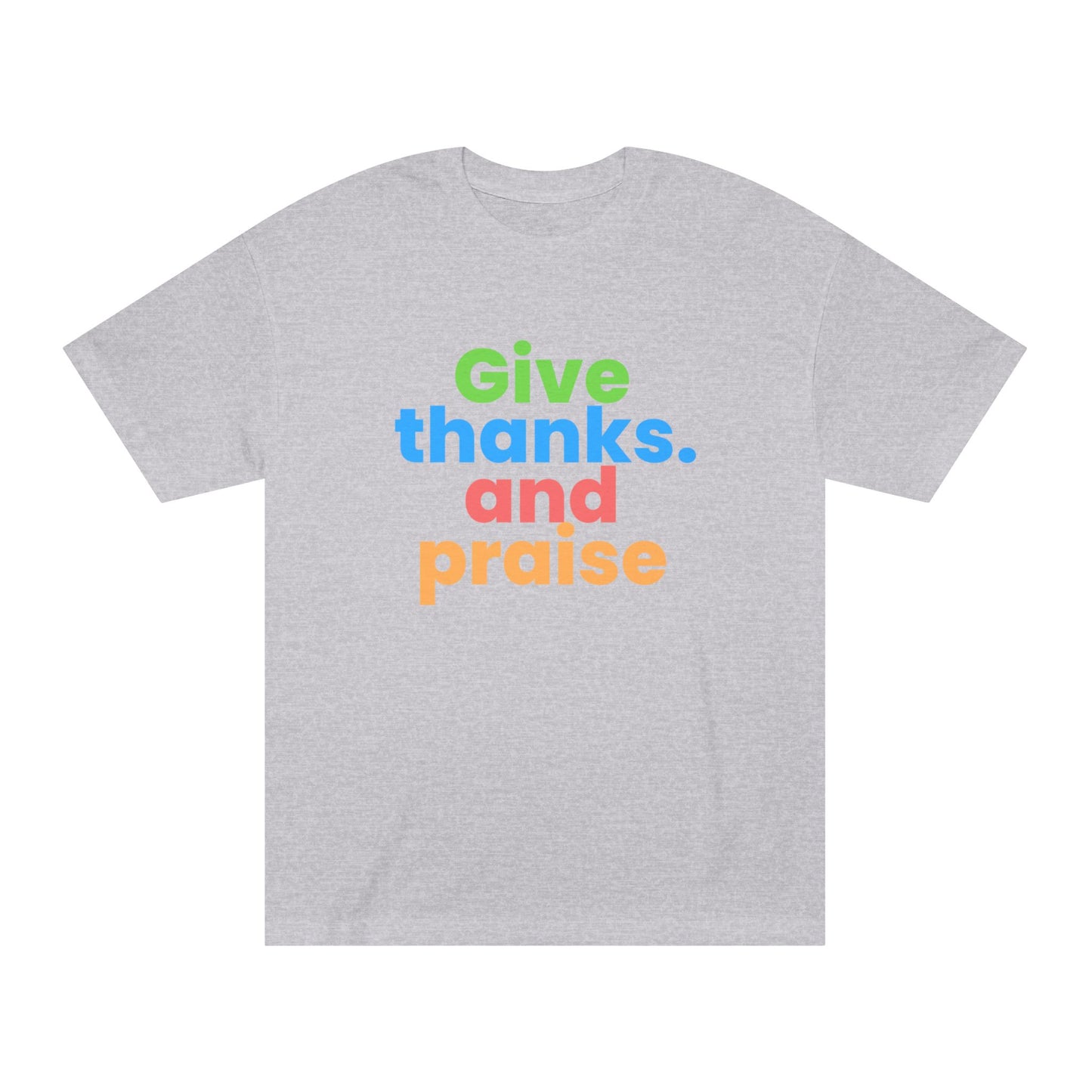 Christian TShirts GIve thanks and Praise Shirt Christian Unisex Apparel Short Sleeve Tee
