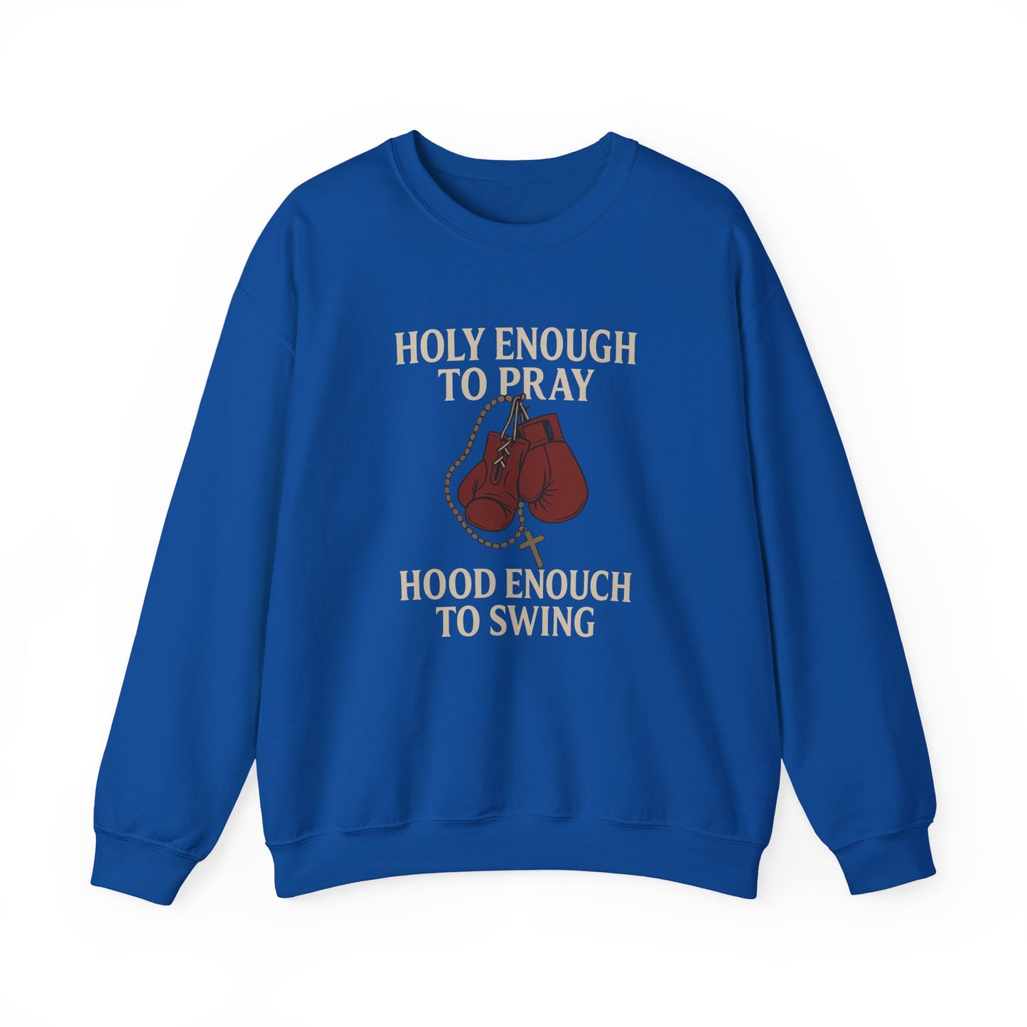 Holy Enough to Pray Sweatshirt - Unisex Heavy Blend Crewneck, Boxing Lover Gift, Motivational Apparel, Workout Gear, Athleisure Wear