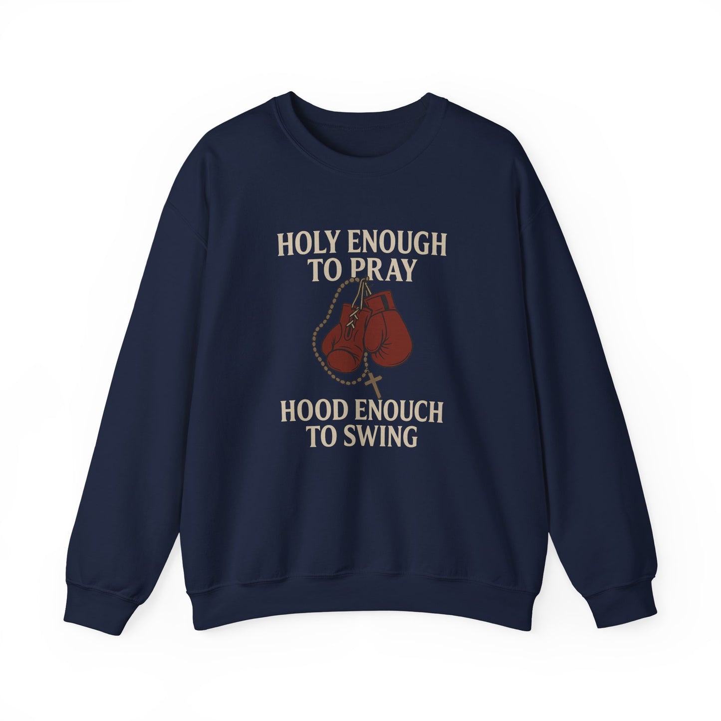 Holy Enough to Pray Sweatshirt - Unisex Heavy Blend Crewneck, Boxing Lover Gift, Motivational Apparel, Workout Gear, Athleisure Wear