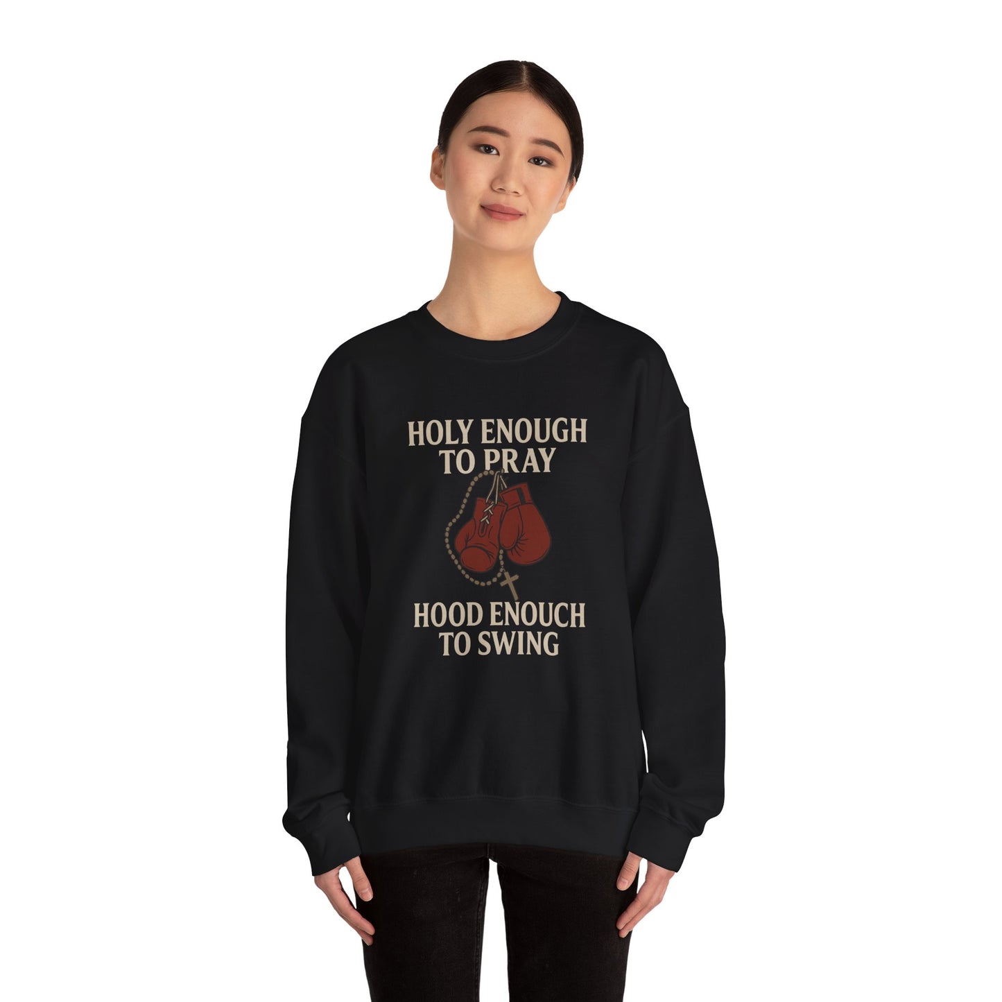 Holy Enough to Pray Sweatshirt - Unisex Heavy Blend Crewneck, Boxing Lover Gift, Motivational Apparel, Workout Gear, Athleisure Wear