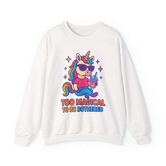 Too Magical to Be Bothered Unicorn Sweatshirt, Cozy Crewneck, Fun Gift for Unicorn Lovers, Cute Lounge Wear, Perfect gifts