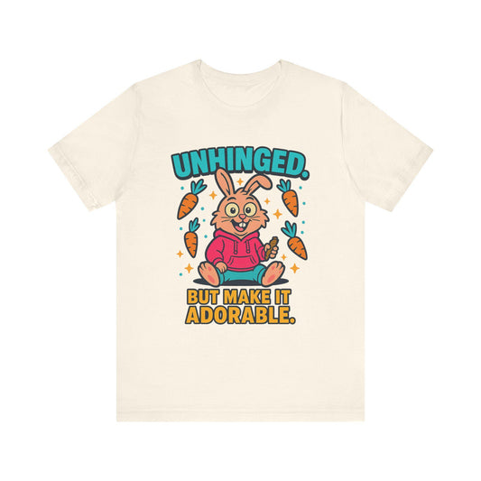 Funny Graphic T-Shirt, Unhinged But Adorable Bunny Tee, Adorable Gift for Birthdays, Casual Wear