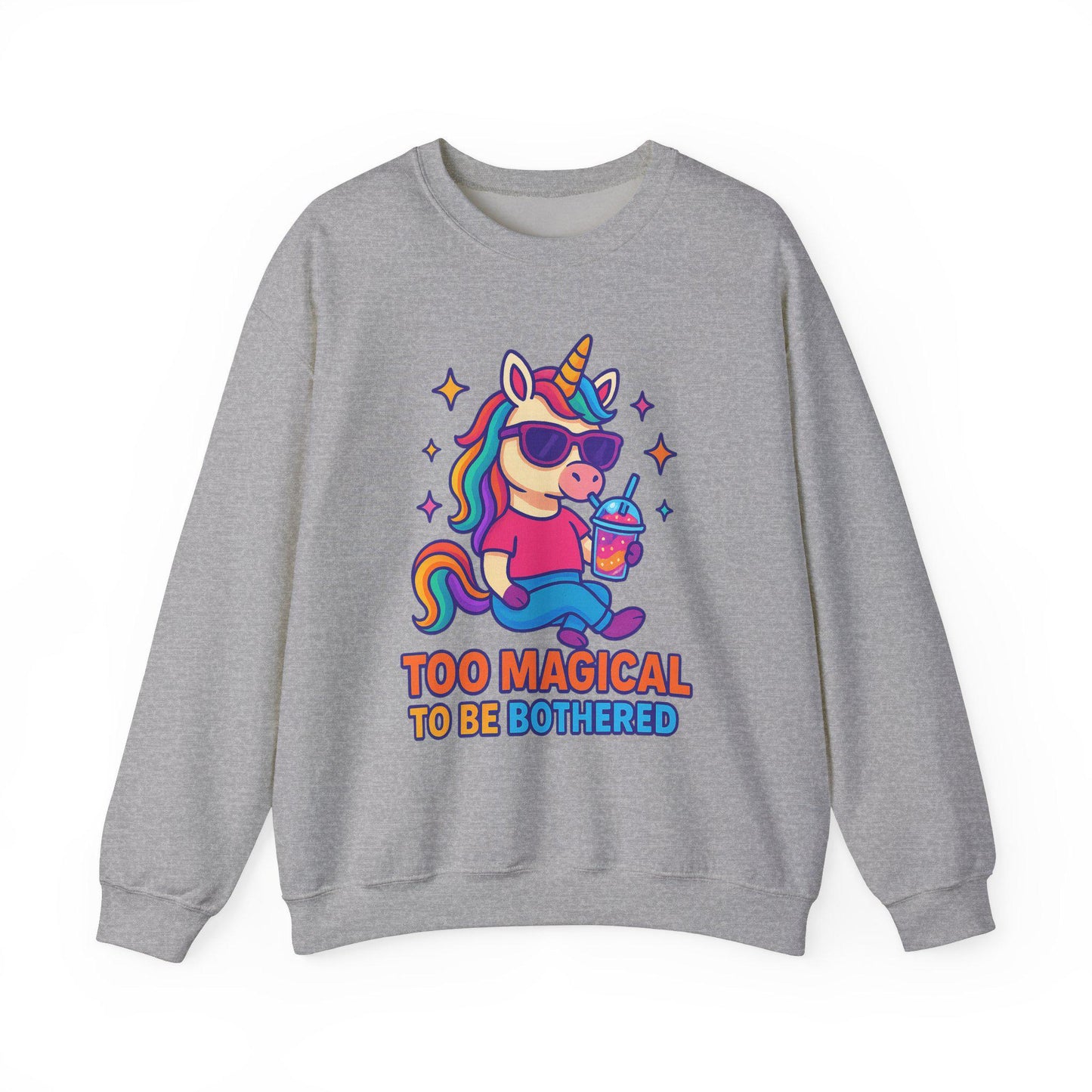 Too Magical to Be Bothered Unicorn Sweatshirt, Cozy Crewneck, Fun Gift for Unicorn Lovers, Cute Lounge Wear, Perfect gifts