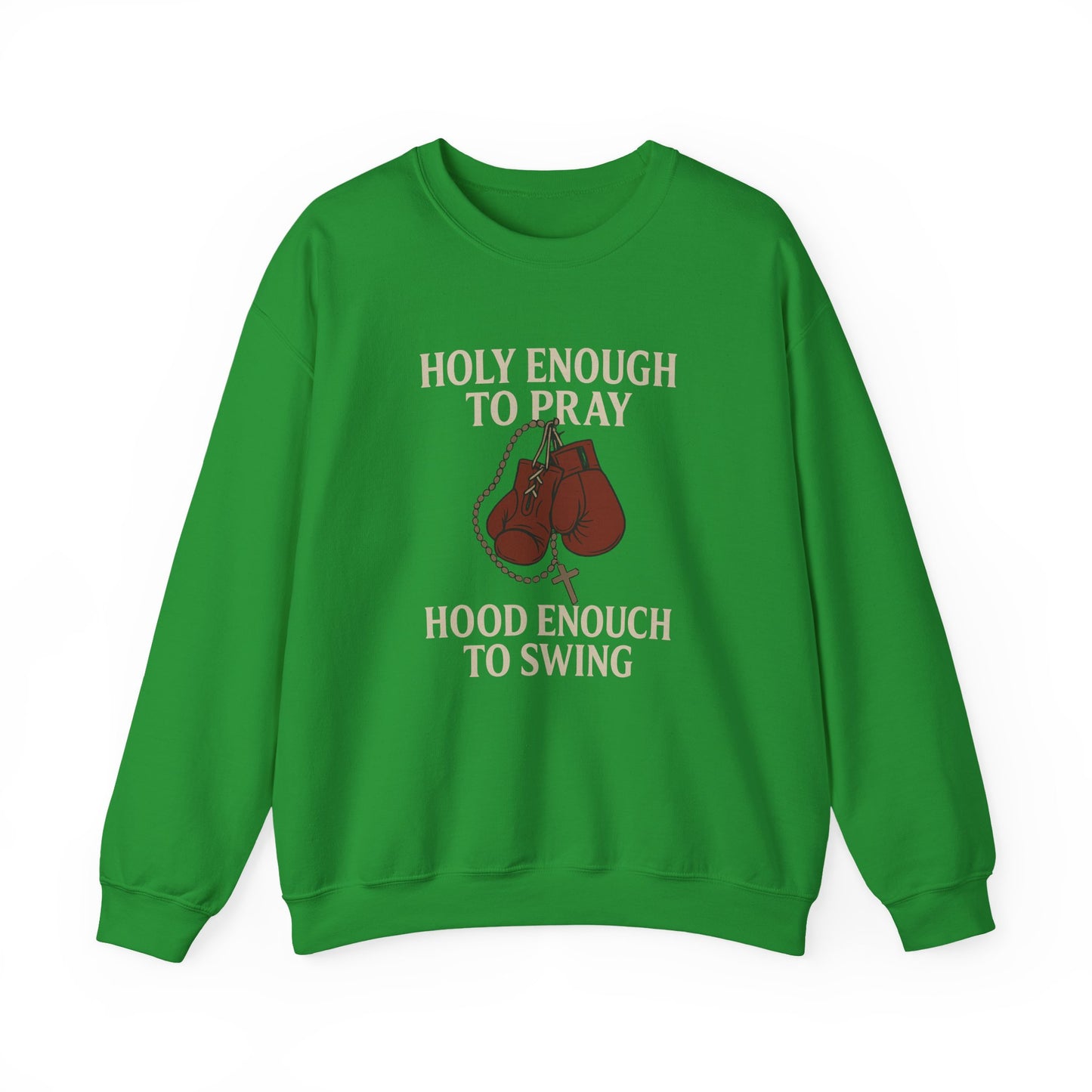 Holy Enough to Pray Sweatshirt - Unisex Heavy Blend Crewneck, Boxing Lover Gift, Motivational Apparel, Workout Gear, Athleisure Wear