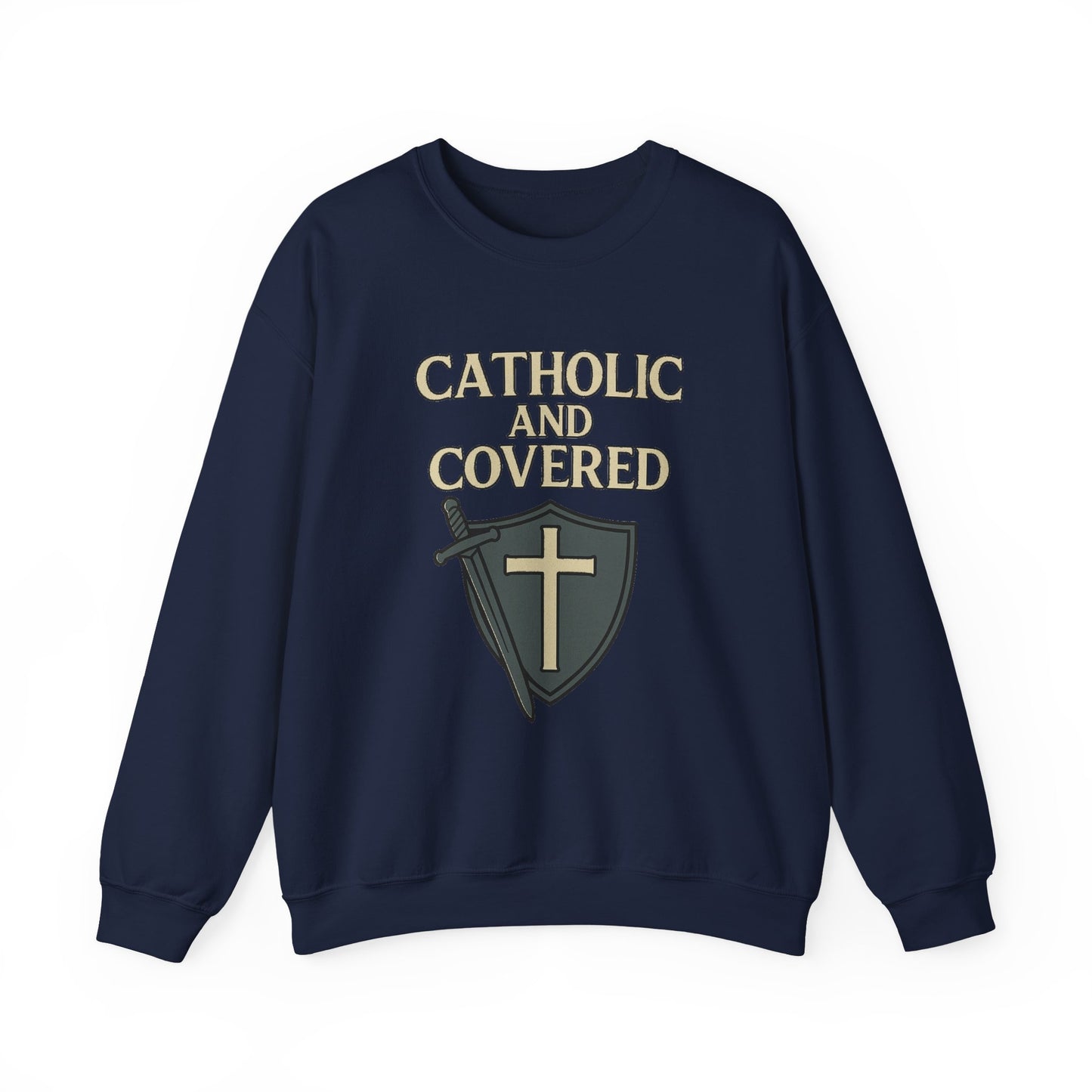 Catholic and Covered Sweatshirt, Religious Crewneck for Faith Lovers, Christian Gift for Holidays, Comfortable Everyday Wear, Unisex Apparel
