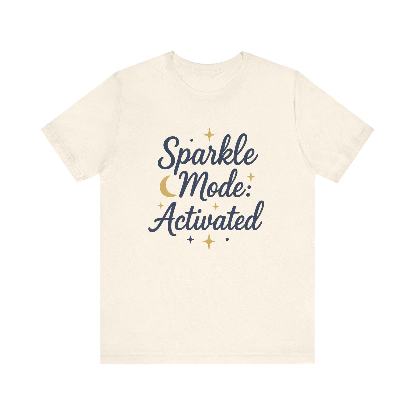 Sparkle Mode: Activated Unisex Tee, Fun Graphic T-Shirt, Cute Casual Wear, Gift for Her, Birthday, Everyday Style, Sparkly Vibes
