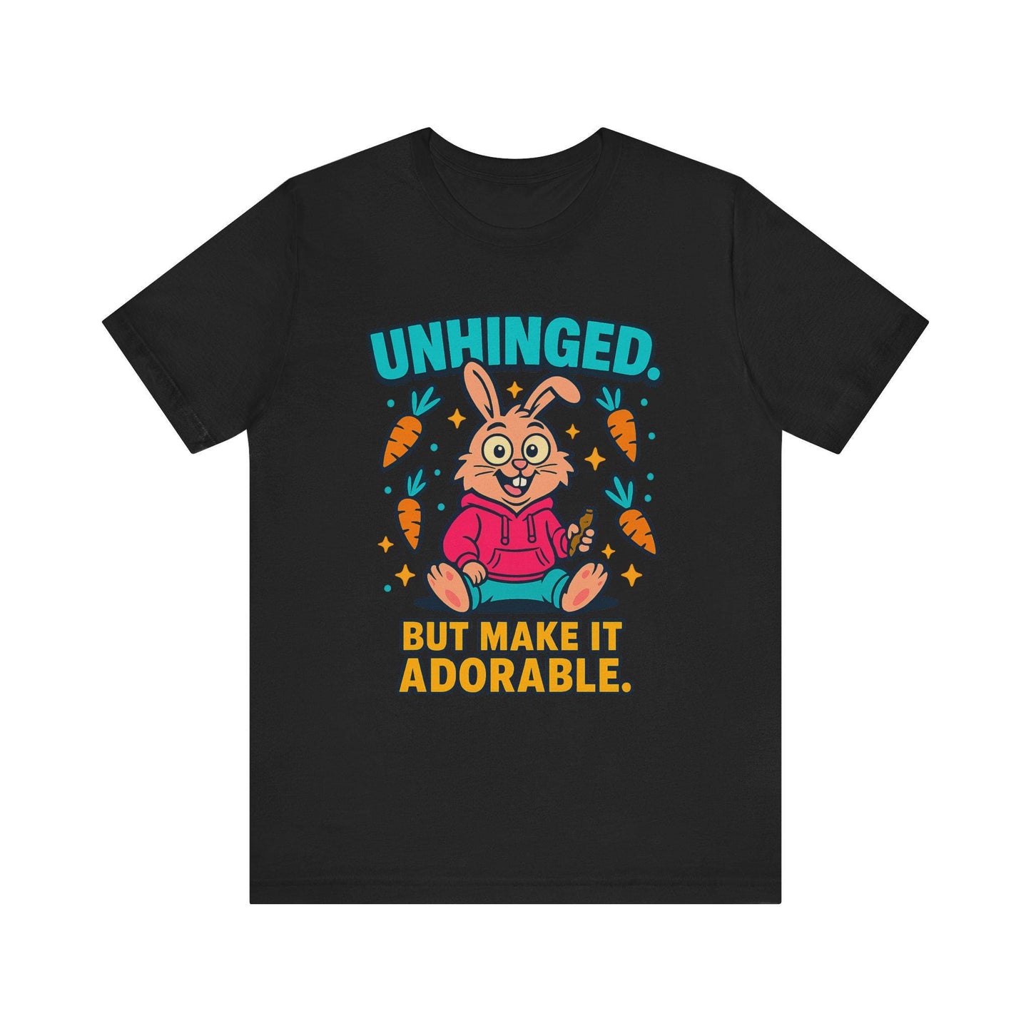 Funny Graphic T-Shirt, Unhinged But Adorable Bunny Tee, Adorable Gift for Birthdays, Casual Wear