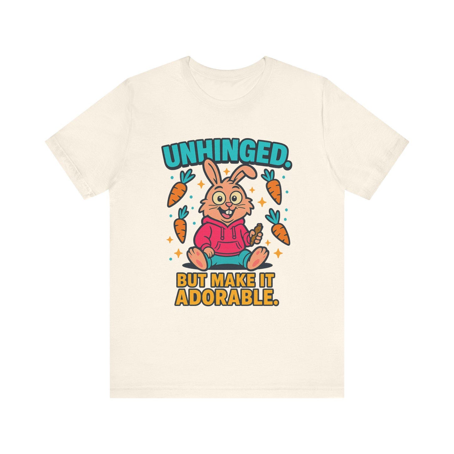 Funny Graphic T-Shirt, Unhinged But Adorable Bunny Tee, Adorable Gift for Birthdays, Casual Wear