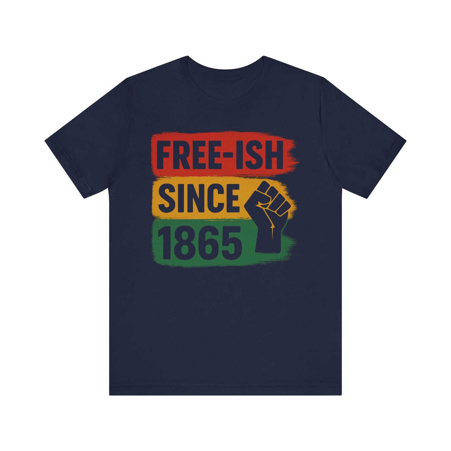 Free-ish Since 1865 Juneteenth Shirt Black History Shirt African American Pride Tee Pan African Colors Unisex Tshirt Freedom Day