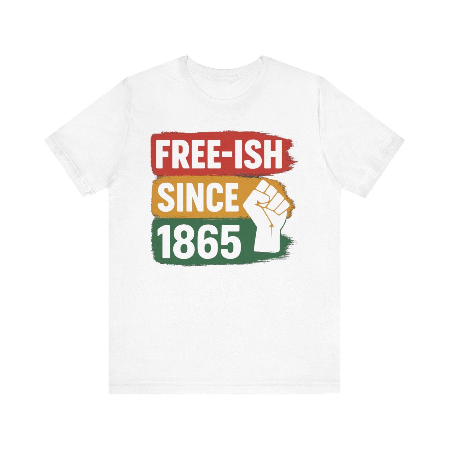 Free-ish Since 1865 Juneteenth Shirt Black History Shirt African American Pride Tee Pan African Colors Unisex Tshirt Freedom Day